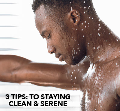 3 Tips for Staying Clean and Serene